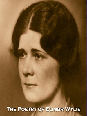 The Poetry of Elinor Wylie - Audiobook